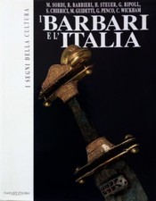 I Barbari e l'Italia - Fratelli Melita Editori La Spezia 1992