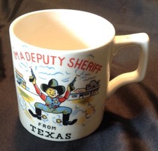 Vintage Small Ceramic Mug "I'm a Deputy Sheriff From Texas!" Clean!