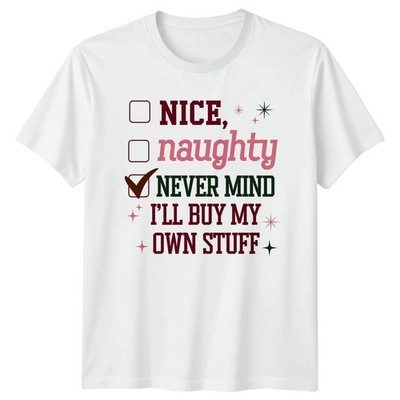 Nice Naughty Ill Buy My Own Stuff Christmas Holiday Herren T-Shirt Damen Tee