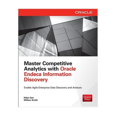 Master Competitive Analytics with Oracle Endeca Information Discovery