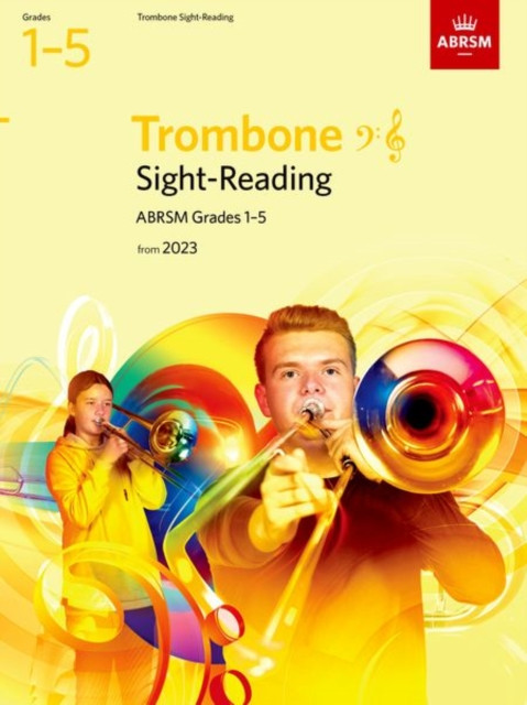 Sight-Reading for Trombone (bass clef and treble clef), ABRSM Grades 1-5, from