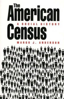 The American Census: A Social History                                          
