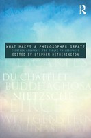 What Makes A Philosopher Great? Thirteen Arguments For Twelve Philosophers Buch