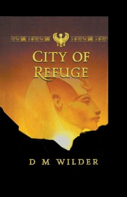 The City of Refuge D M Wilder Taschenbuch Kartoniert / Broschiert Englisch 2016