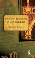 Krishna Kumar | Politics Of Education In Colonial India | Buch | Englisch (2013)