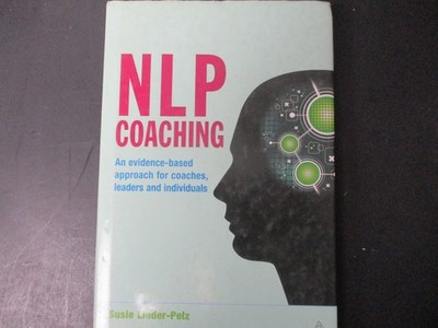 NLP Coaching : An Evidence-Based Approach for Coaches, Leaders and ...