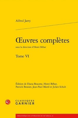 Oeuvres Completes. Tome VI by Alfred Jarry (French) Paperback Book