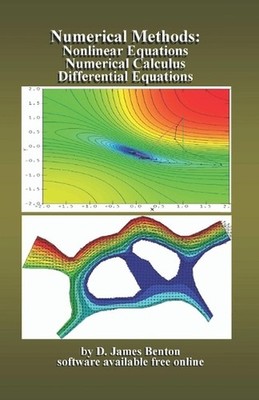 Numerical Methods: Nonlinear Equations, Numerical Calculus, & Differential Equat