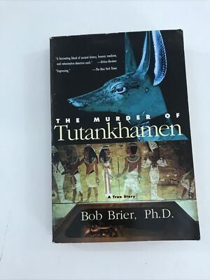The Murder Of Tutankhamen - Bob Brier, Ph.D. (Paperback, 1999)