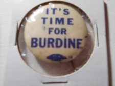 1-1/4" It's Time For Burdine unknown location and office cello pinback button