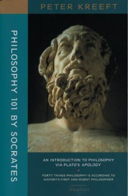 Philosophy 101 by Socrates: An Introduction to Philosophy via Plato's Apology b