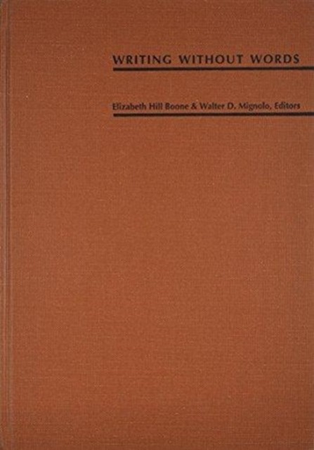 Writing Without Words – Alternative Literacies in Mesoamerica and the Andes