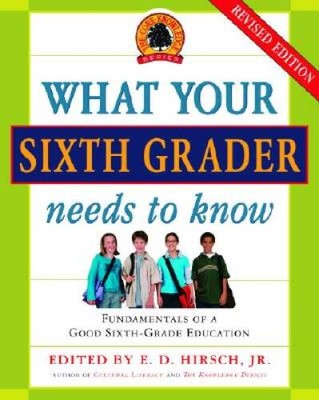 What Your Sixth Grader Needs to Know: Fundamentals of a Good Sixth-Grade  - GOOD