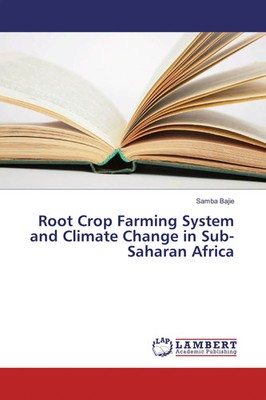 Samba Bajie | Root Crop Farming System and Climate Change in Sub- Saharan Africa