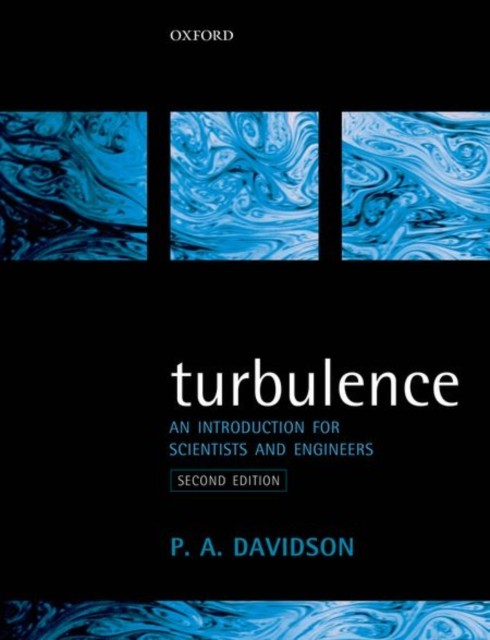 Turbulence : An Introduction For Scientists And Engineers Peter (Professor Of Fluid Mechanics, Professor Of Fluid Mech Davidson - Image 3