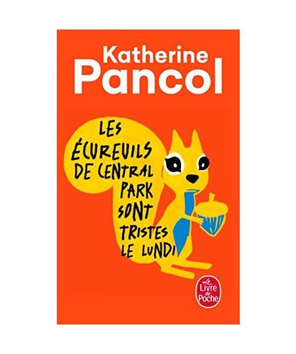 Les écureuils de Central Park sont tristes le lundi, Katherine Pancol - Afbeelding 1 van 1