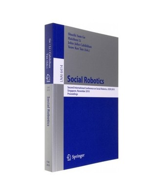 Social Robotics: Second International Conference on Social Robotics, ICSR 2010, 