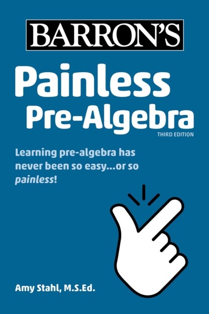 Painless Pre-Algebra by Amy, M.S. Ed. Stahl (Paperback Book)