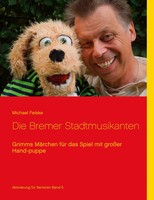 Michael Felske | Die Bremer Stadtmusikanten | Taschenbuch | Deutsch (2017)