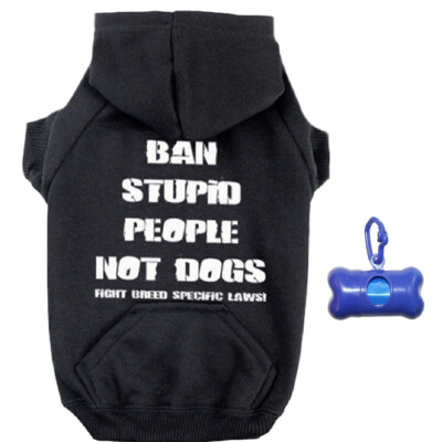 Ban Stupid People Not Dogs Zippered Dog Hoodie & Poop Bag Holder Bundle Set NWT