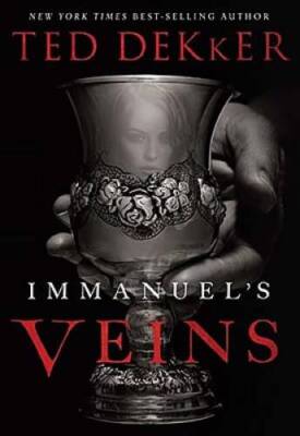 Immanuel's Veins - Hardcover By Dekker, Ted - GOOD