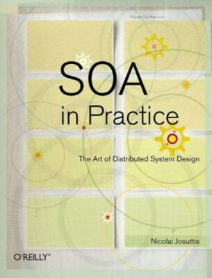 Soa In Practice: The Art Of Distributed System Design