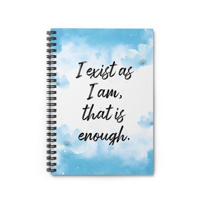 I exist as I am, that is enough. - Walt Whitman - Inspirational Notebook Journal
