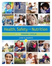 Health, Safety, and Nutrition for the Young Child 10th Edition by Lynn Marotz (E