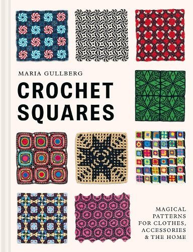 Maria Gullberg Crochet Squares (Copertina rigida)