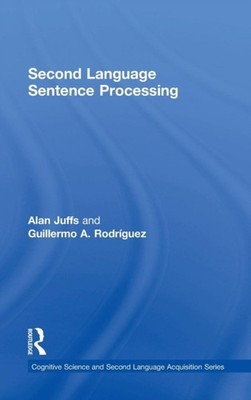 Juffs - Second Language Sentence Processing - New hardback or cased bo - P555z