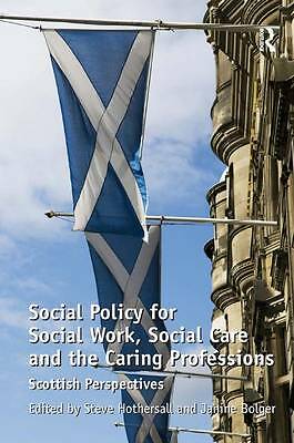 Social Policy for Social Work, Social Care and the Caring Professions: Scottish