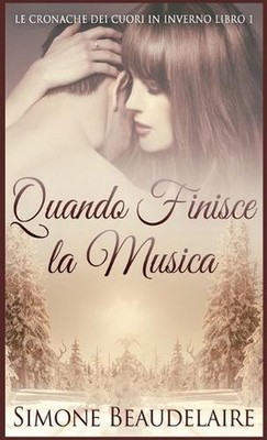 Quando Finisce la Musica by Simone Beaudelaire (Italian) Hardcover Book