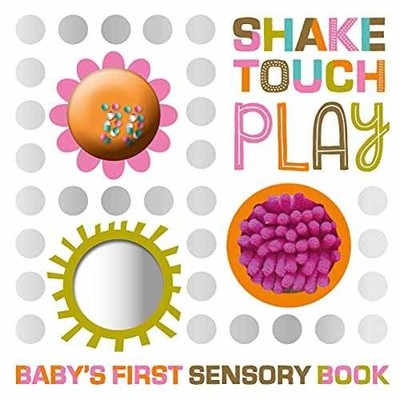 Shake Touch Play (Baby's First - Board book, by Make Believe Ideas; - Very Good