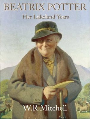 Beatrix Potter: Her Lakeland Years by Mitchell, W. R. Hardback Book The Fast