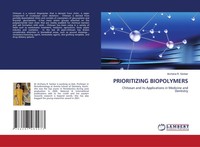 Prioritizing Biopolymers Chitosan And Its Applications In Medicine And Dentistry