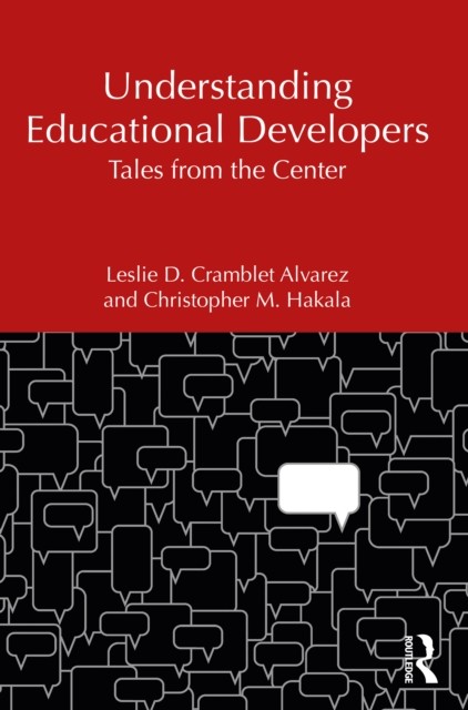 Understanding Educational Developers by Christopher M. Hakala PAPERBACK