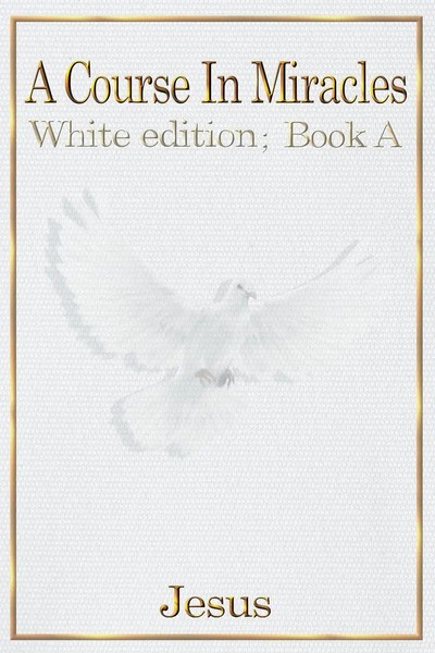 A Course IN Miracles | Taschenbuch | Englisch (2018) | White Edition Book A-image
