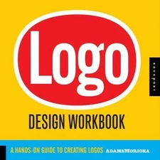 Logo Design Workbook: A Hands-On Guide to Creating Logos, Sean Adams, Terry Ston