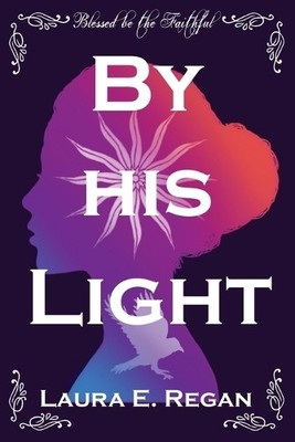 Laura E Regan By his Light (Taschenbuch) Light of the Twelve (US IMPORT)