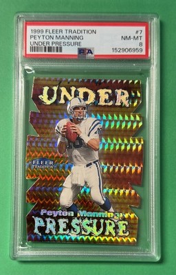 1999 Fleer Tradition PEYTON MANNING Under Pressure Die-Cut PSA 8 NM-MT Colts