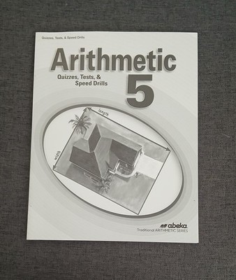 ARITHMETIC 5 Quizzes Tests and Speed Drills  Student Fourth Edition (New)
