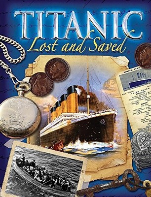 Titanic: Lost and Saved (Wayland One Shots) by Moses, Brian 075026666X