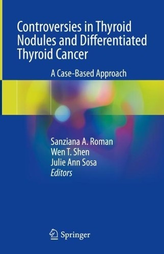 Controversies in Thyroid Nodules and Differentiated Thyroid C... -