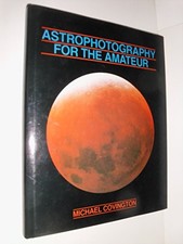 Astrophotography for the Amateur, Covington, Michael A.