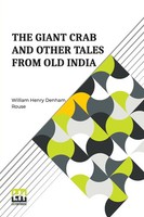 The Giant Crab And Other Tales From Old India Retold By W. H. D. Rouse Rouse