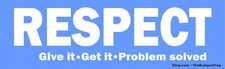 Respect... Bumper Sticker Decal