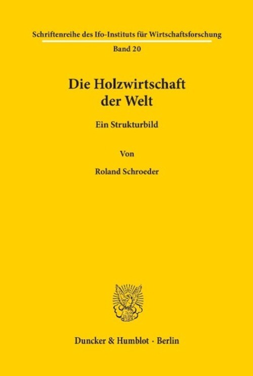 Thumbnail - Die Holzwirtschaft Der Welt. | Roland Schroeder | Ein Strukturbild. |
