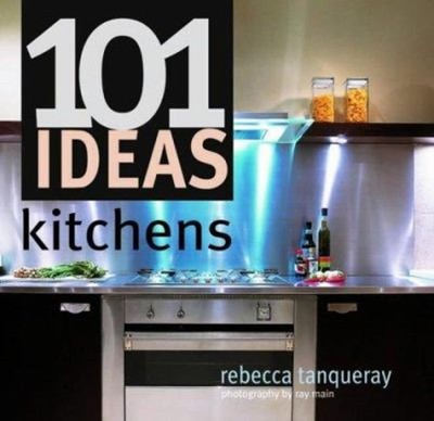 101 Ideas for Kitchens Hardcover Rebecca Tanqueray