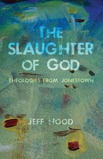 Jeff Hood | The Slaughter of God | Taschenbuc...