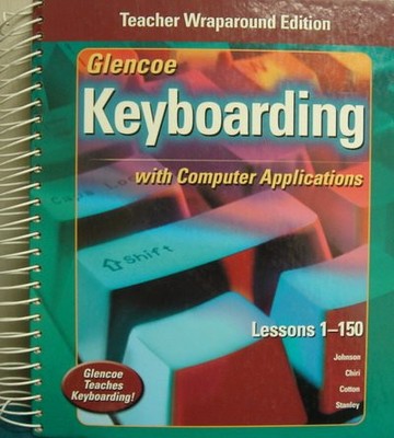 GLENCOE KEYBOARDING WITH COMPUTER APPLICATIONS: TEACHERS By Rudolph Johnson